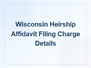 Wisconsin Heirship Affidavit Filing Costs