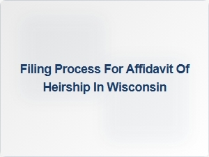 Filing Requirements for Affidavit of Heirship in Wisconsin