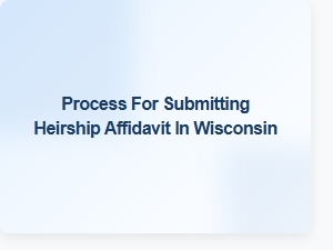 Process for Submitting Heirship Affidavit in Wisconsin