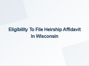 Who Can File an Heirship Affidavit in Wisconsin